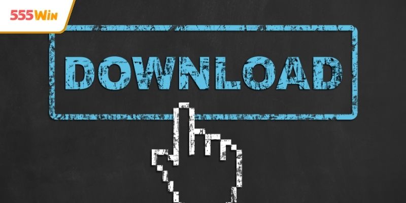 Các bước tải app 555WIN đơn giản cho di động